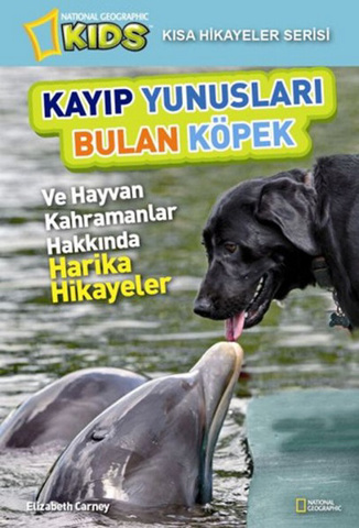 National Geographic Kids - Kısa Hikayeler Serisi Kayıp Yunusları Bulan Köpek için detaylar