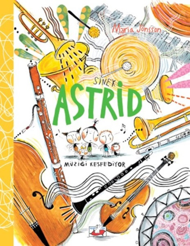 Sinek Astrid-Müziği Keşfediyor için detaylar